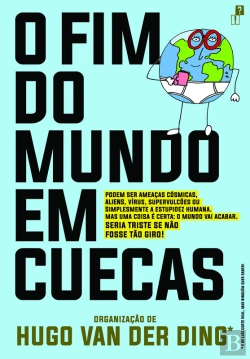 Bertrand.pt - O Fim Do Mundo Em Cuecas