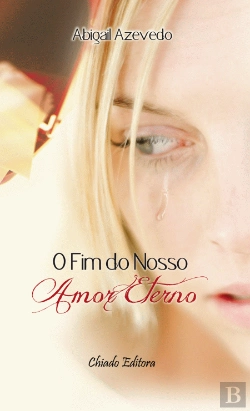 Bertrand.pt - O Fim do Nosso Amor Eterno