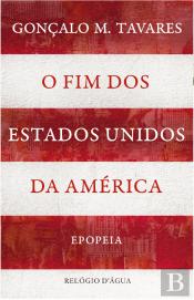 O Fim dos Estados Unidos da América - Epopeia