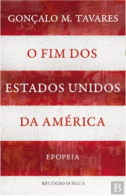 Bertrand.pt - O Fim dos Estados Unidos da América - Epopeia