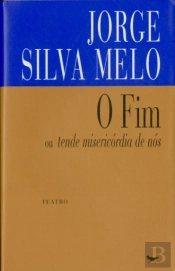 O Fim ou Tende Misericórdia de Nós