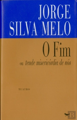 Bertrand.pt - O Fim ou Tende Misericórdia de Nós
