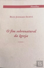 O Fim Sobrenatural da Igreja