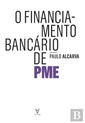 O Financiamento Bancário De Pme - A Realidade Portuguesa