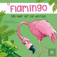 O Flamingo Não Quer Ser Cor-De-Rosa