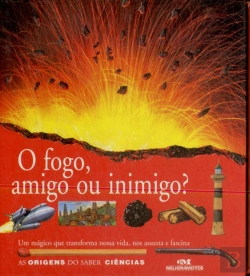 Bertrand.pt - O Fogo, Amigo ou Inimigo?
