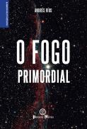 O Fogo Primordial