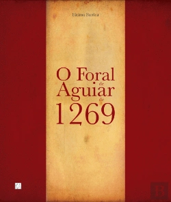 Bertrand.pt - O Foral de Aguiar de 1269