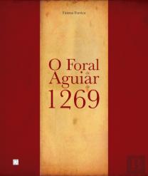 O Foral de Aguiar de 1269