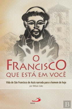 Bertrand.pt - O Francisco Que Está Em Você