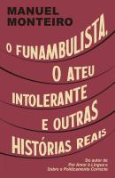 O Funambulista, o Ateu Intolerante e Outras Histórias Reais