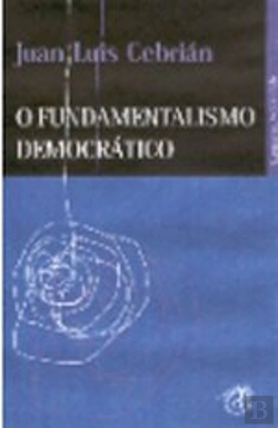 Bertrand.pt - O Fundamentalismo Democrático