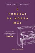 O Funeral da Nossa Mãe