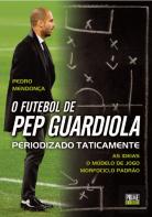 O Futebol de Pep Guardiola Periodizado Taticamente