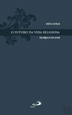 Bertrand.pt - O Futuro da Vida Religiosa