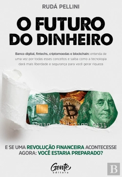 Bertrand.pt - O Futuro Do Dinheiro