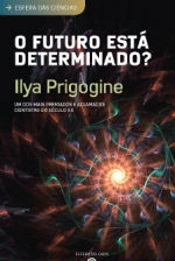 O Futuro Está Determinado?