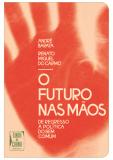 O Futuro nas Mãos
