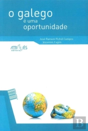 O Galego é Uma Oportunidade  / El Gallego es una Oportunidad