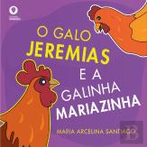 O Galo Jeremias e a Galinha Mariazinha