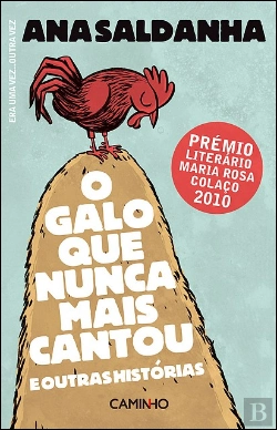 Bertrand.pt - O Galo que Nunca Mais Cantou e Outras Histórias