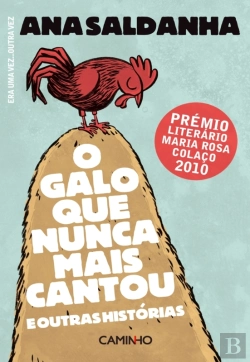 Bertrand.pt - O Galo Que Nunca Mais Cantou E Outras Histórias
