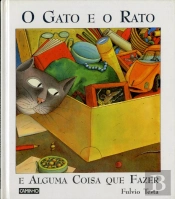 O Gato e o Rato e Alguma Coisa que Fazer