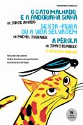 O Gato Malhado e a Andorinha Sinhá / Sexta-Feira ou a Vida Selvagem / A Pérola