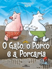 O Gato, O Porco E A Porcaria