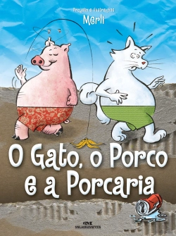 Bertrand.pt - O Gato, O Porco E A Porcaria