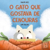 O Gato Que Gostava De Cenouras
