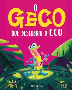 Bertrand.pt - O Geco que Descobriu o Eco