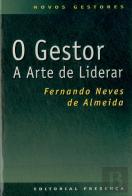 O Gestor - A Arte de Liderar