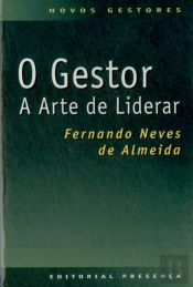 O Gestor - A Arte de Liderar