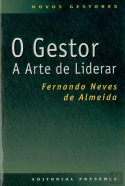 Bertrand.pt - O Gestor - A Arte de Liderar