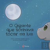 O gigante que sonhava tocar na lua