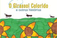 O Girassol Colorido e Outras Histórias