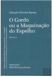 O Gordo ou a Maquinação do Espelho