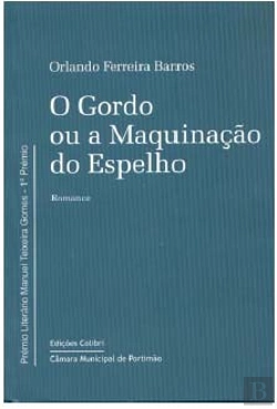 Bertrand.pt - O Gordo ou a Maquinação do Espelho