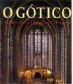 O Gótico: Arquitectura, Escultura, Pintura