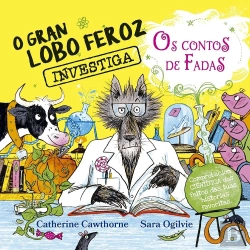 Bertrand.pt - O Gran Lobo Feroz Investiga Os Contos De Fadas