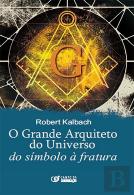 O Grande Arquiteto do Universo do Símbolo à Fratura