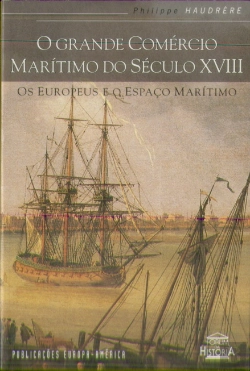 Bertrand.pt - O Grande Comércio Marítimo do Século XVIII