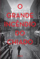 O Grande Incêndio do Chiado