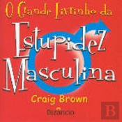 O Grande Livrinho da Estupidez Masculina
