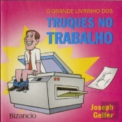 O Grande Livrinho dos Truques no Trabalho