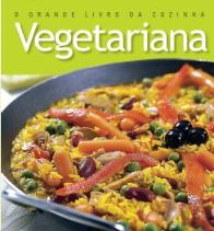 O Grande Livro da Cozinha Vegetariana