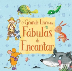 Bertrand.pt - O Grande Livro das Fábulas de Encantar