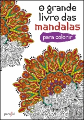 O Grande Livro das Mandalas para Colorir