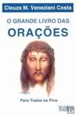 Bertrand.pt - O Grande Livro das Orações para Todos os Fins